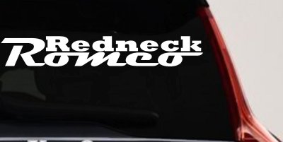 Redneck Romeo Country Car or Truck Window Vinyl Decal Sticker