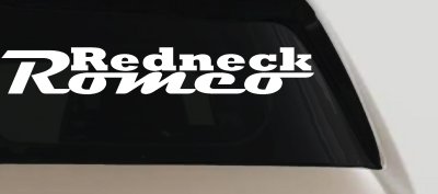 Redneck Romeo Country Car or Truck Window Vinyl Decal Sticker