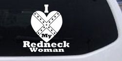 I Love my Redneck Woman Country Car or Truck Window Decal Sticker