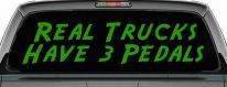 Real Trucks Have 3 Pedals Off Road Car or Truck Window Decal Sticker (Lime)