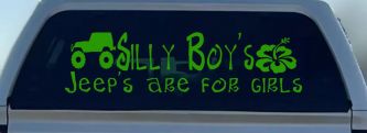 Silly Boys Jeeps are for Girls Off Road Car or Truck Window Decal Sticker (Lime)