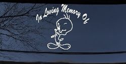 In Memory Of Tweety Bird Cartoons Car or Truck Window Decal Sticker