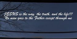 JESUS is the way Christian Car or Truck Window Decal Sticker