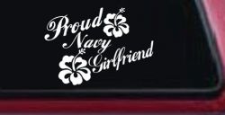 Proud Navy Girlfriend Hibiscus Flowers Military Car or Truck Window Decal Sticker