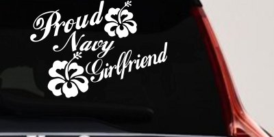Proud Navy Girlfriend Hibiscus Flowers Military Car or Truck Window Vinyl Decal Sticker