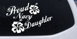 Proud Navy Daughter Hibiscus Flowers Military Car or Truck Window Decal Sticker