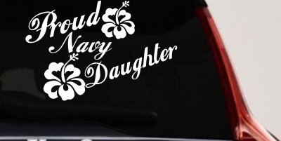 Proud Navy Daughter Hibiscus Flowers Military Car or Truck Window Vinyl Decal Sticker