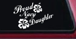 Proud Navy Daughter Hibiscus Flowers Military Car or Truck Window Decal Sticker