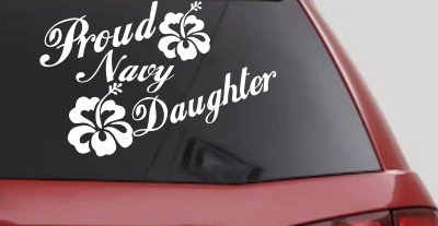 Proud Navy Daughter Hibiscus Flowers Military Car or Truck Window Vinyl Decal Sticker