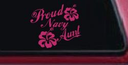 Proud Navy Aunt Hibiscus Flowers Military Car or Truck Window Decal Sticker (Hot Pink)