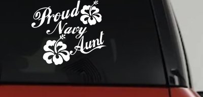 Proud Navy Aunt Hibiscus Flowers Military Car or Truck Window Vinyl Decal Sticker