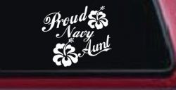 Proud Navy Aunt Hibiscus Flowers Military Car or Truck Window Decal Sticker