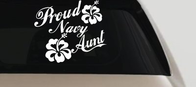 Proud Navy Aunt Hibiscus Flowers Military Car or Truck Window Vinyl Decal Sticker