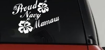 Proud Navy Mamaw Hibiscus Flowers Military Car or Truck Window Vinyl Decal Sticker