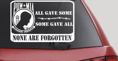 POW MIA All Gave Some Some Gave All None Are Forgotten  Military Car or Truck Window Vinyl Decal Sticker