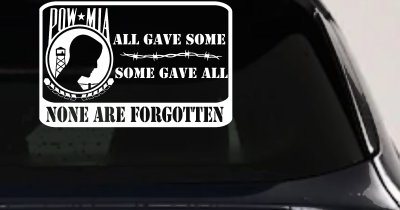POW MIA All Gave Some Some Gave All None Are Forgotten  Military Car or Truck Window Vinyl Decal Sticker