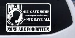POW MIA All Gave Some Some Gave All None Are Forgotten  Military Car or Truck Window Decal Sticker