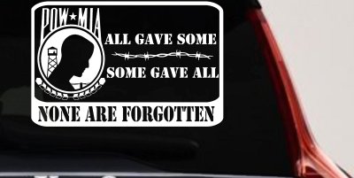 POW MIA All Gave Some Some Gave All None Are Forgotten  Military Car or Truck Window Vinyl Decal Sticker