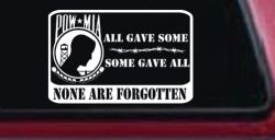 POW MIA All Gave Some Some Gave All None Are Forgotten  Military Car or Truck Window Decal Sticker