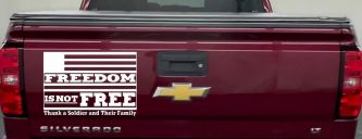 Freedom is NOT Free Thank A Soldier and Their Family Military Car or Truck Window Vinyl Decal Sticker