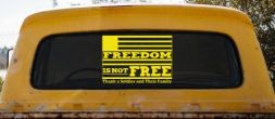 Freedom is NOT Free Thank A Soldier and Their Family Military Car or Truck Window Vinyl Decal Sticker (Yellow)