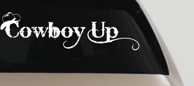 Cowboy Up With Hat Western Rodeo Farm Ranch Car or Truck Window Vinyl Decal Sticker