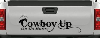 Cowboy Up Or Go Home Western Rodeo Farm Ranch Car or Truck Window Vinyl Decal Sticker (Black)