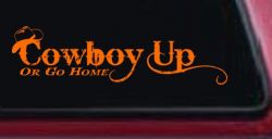 Cowboy Up Or Go Home Western Rodeo Farm Ranch Car or Truck Window Decal Sticker (Orange)