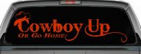 Cowboy Up Or Go Home Western Rodeo Farm Ranch Car or Truck Window Vinyl Decal Sticker (Orange Red)