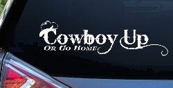 Cowboy Up Or Go Home Western Rodeo Farm Ranch Car or Truck Window Decal Sticker