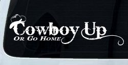 Cowboy Up Or Go Home Western Rodeo Farm Ranch Car or Truck Window Decal Sticker