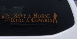 Save a Horse Ride a Cowboy Western Rodeo Farm Ranch Car or Truck Window Decal Sticker (Copper)