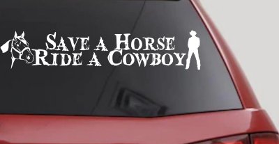 Save a Horse Ride a Cowboy Western Rodeo Farm Ranch Car or Truck Window Vinyl Decal Sticker