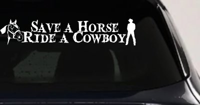 Save a Horse Ride a Cowboy Western Rodeo Farm Ranch Car or Truck Window Vinyl Decal Sticker