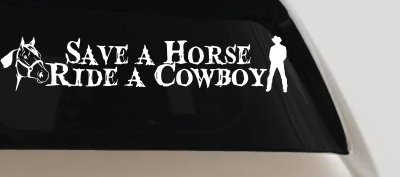 Save a Horse Ride a Cowboy Western Rodeo Farm Ranch Car or Truck Window Vinyl Decal Sticker