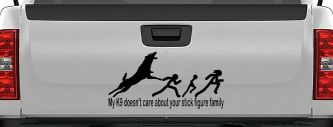 My K9 Dog Doesn't Care About Your Stick Figure Family Funny Car or Truck Window Decal Sticker (Matte Black)