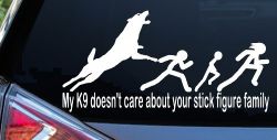 My K9 Dog Doesn't Care About Your Stick Figure Family Funny Car or Truck Window Decal Sticker