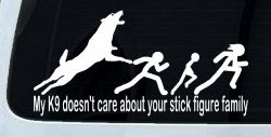 My K9 Dog Doesn't Care About Your Stick Figure Family Funny Car or Truck Window Decal Sticker