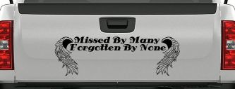 Missed By Many Forgotten By None Car or Truck Window Decal Sticker (Black)