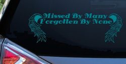 Missed By Many Forgotten By None Car or Truck Window Decal Sticker (Turquoise Blue)