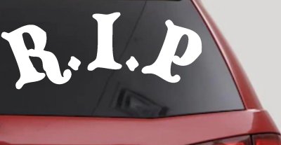 R.I.P Rest In Peace In Memory Of Car or Truck Window Vinyl Decal Sticker