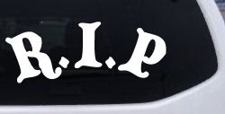R.I.P Rest In Peace In Memory Of Car or Truck Window Decal Sticker