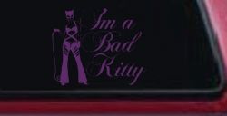 Cat Woman Im a Bad Kitty Car or Truck Window Vinyl Decal Sticker (Violet)