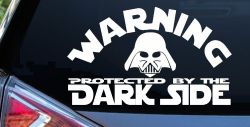 Darth Vader Warning Protected By The Dark Side Funny Car or Truck Window Decal Sticker