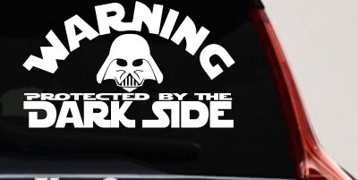 Darth Vader Warning Protected By The Dark Side Funny Car or Truck Window Vinyl Decal Sticker