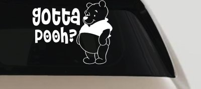 Gotta Pooh Winnie Pooh Funny Car or Truck Window Vinyl Decal Sticker