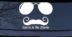 Cool Is In The Stache Mustache Funny Car or Truck Window Decal Sticker
