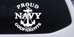 Proud Navy Anchor Godparents Military Car or Truck Window Decal Sticker