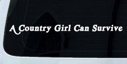 A Country Girl Can Survive Car or Truck Window Decal Sticker