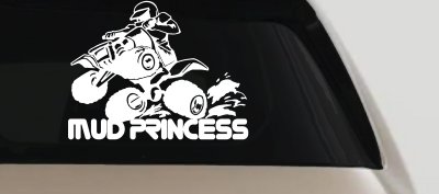 Mud Princess 4 Wheeler Off Road Car or Truck Window Vinyl Decal Sticker
